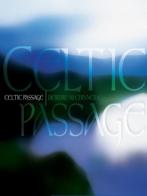 Title details for Celtic Passage by Dierdre Ni Chinneide - Available